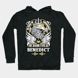 Benedict Name T Shirt - In Case Of Emergency My Blood Type Is Benedict Gift Item Hoodie